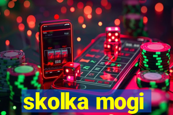 skolka mogi